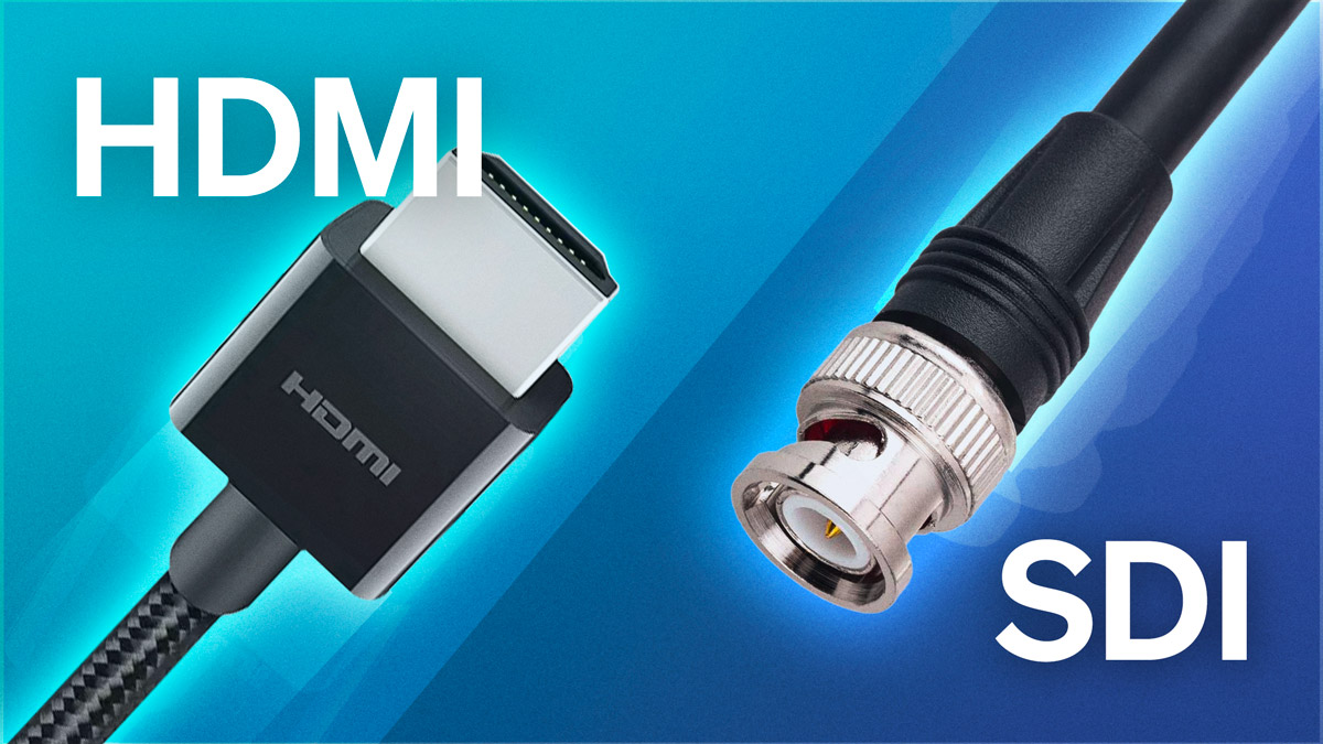 HDMI vs. SDI